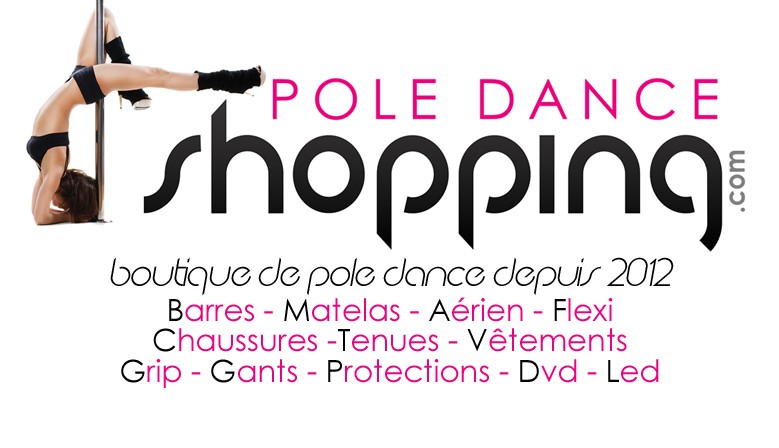 Boutique Pole Dance Shopping. Barre X-Pole, Lupit Pole, Rad, Bandurska,  Dragon Fly, Pleaser,Dry Hands, SAV FRANCE 